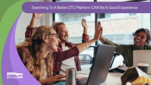 Switching to better Winery DTC Software can be easy