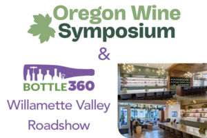 Oregon Wine Symposium and Willamette Valley Roadshow